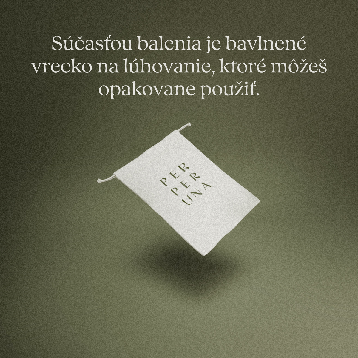 Súčasťou balenia je bavlnené vrecko na lúhovanie, ktoré sa dá použiť opakovane
